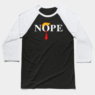 Nope Trump Baseball T-Shirt